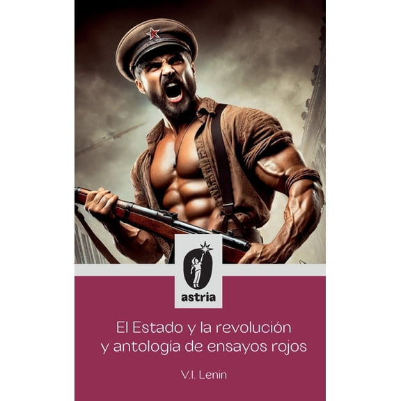 El Estado y La Revolución y Antología de ensayos rojos, (Hardcover)