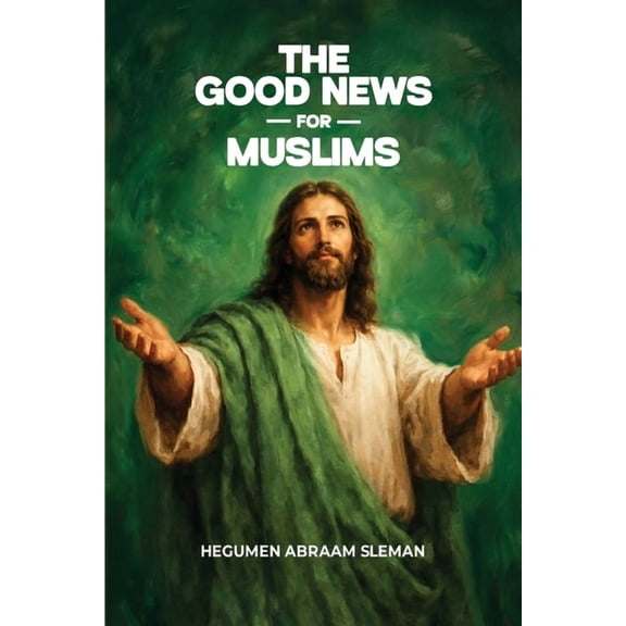 The Good News for Muslims, (Paperback)