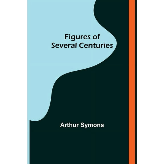 Figures of Several Centuries, (Paperback)
