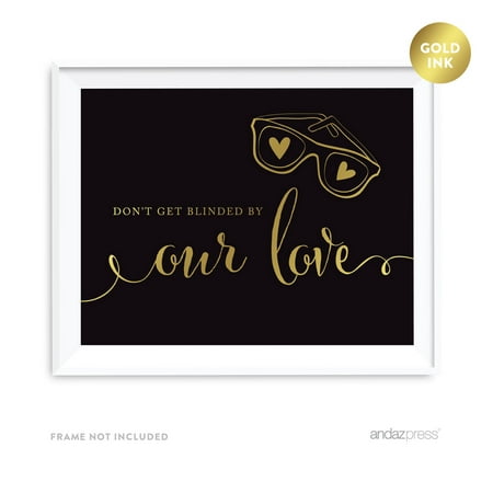 Don't Get Blinded By Our Love Sunglasses Ceremony Black and Metallic Gold Wedding Signs