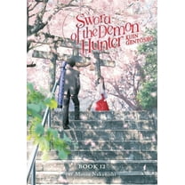 Sword of the Demon Hunter: Kijin Gentosh Sword of the Demon Hunter: Kijin Gentosho (Light Novel) Vol. 12, (Paperback)