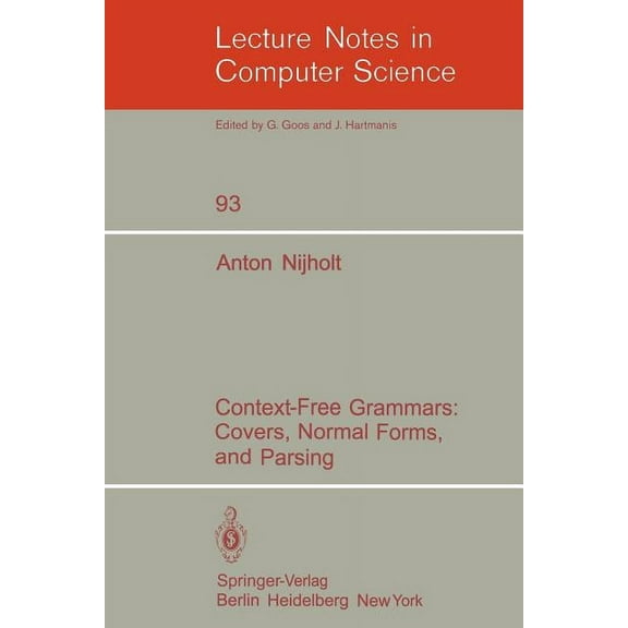 Lecture Notes in Computer Science Context-Free Grammars: Covers, Normal Forms, and Parsing, Book 93, (Paperback)
