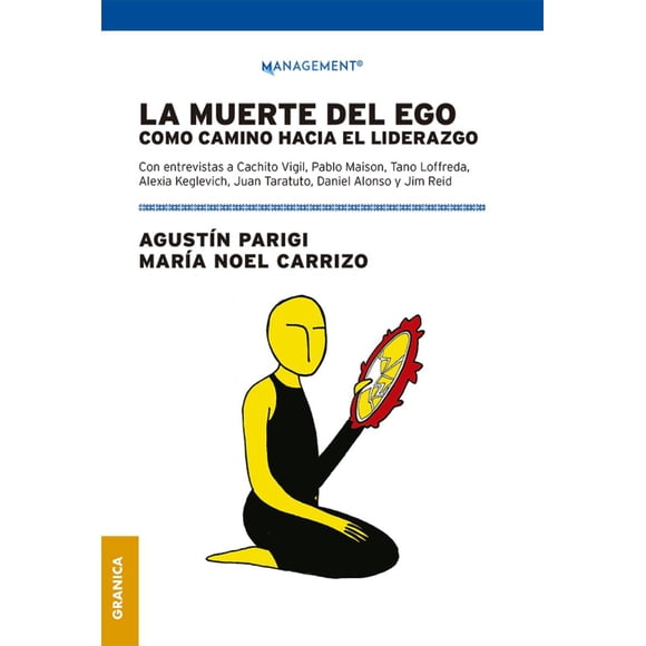 MUERTE DEL EGO, LA COMO CAMINO HACIA EL LIDERAZGO GRANICA MARIA NOEL CARRIZO