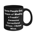 thumbnail image 2 of Unique Correctional officer 11oz Mug, Some People Only Dream of', Present For Colleagues, Brilliant Gifts From Colleagues, Unique gifts for correctional officers, Correctional officer gift, 2 of 2