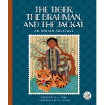 Multicultural Folktales The Tiger, the Brahman, and the Jackal: An Indian Folktale, (Hardcover)