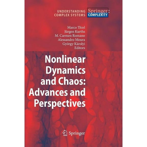 Understanding Complex Systems Nonlinear Dynamics and Chaos: Advances and Perspectives, (Paperback)