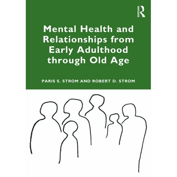 Mental Health and Relationships from Early Adulthood Through Old Age, (Paperback)