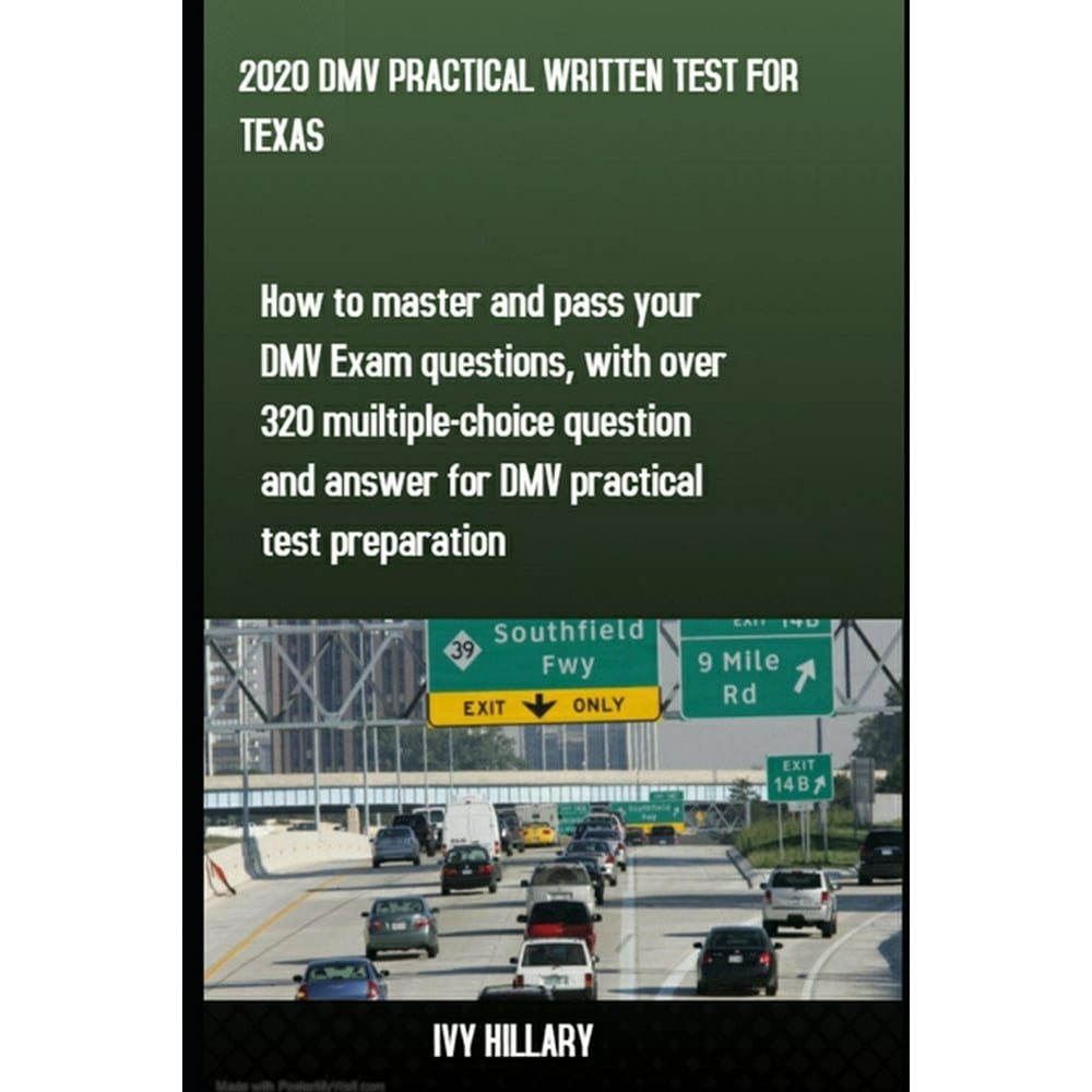 2020 DMV Practical Written Test for Texas How to master and pass your DMV Exam Questions, With
