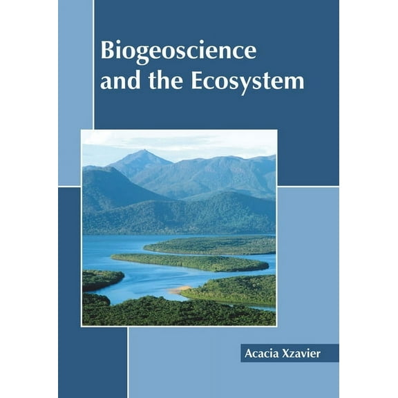 Biogeoscience and the Ecosystem, (Hardcover)