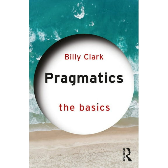 Basics Pragmatics: The Basics, (Paperback)