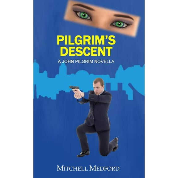 Pilgrim's Descent: A John Pilgrim Novella, (Paperback)