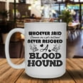 thumbnail image 2 of Bloodhound Best Friend Ceramic Coffee Mug, Tea Cup Design 15 oz, 2 of 3