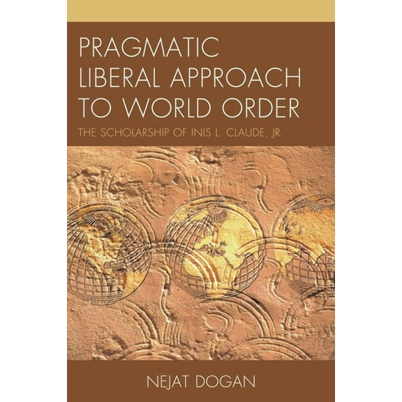 Pragmatic Liberal Approach to World Order