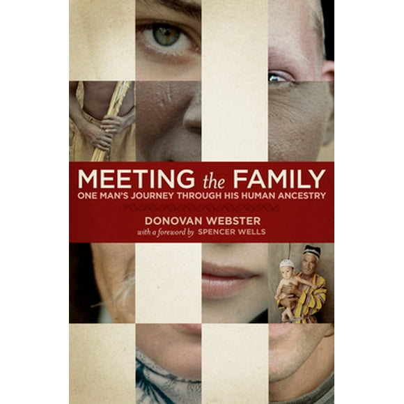 Pre-Owned Meeting the Family: One Man's Journey Through His Human Ancestry (Hardcover) 1426205732 9781426205736