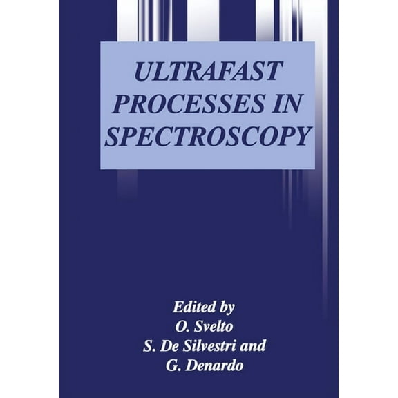 NATO Asi Series. Series B: Physics Ultrafast Processes in Spectroscopy, (Hardcover)
