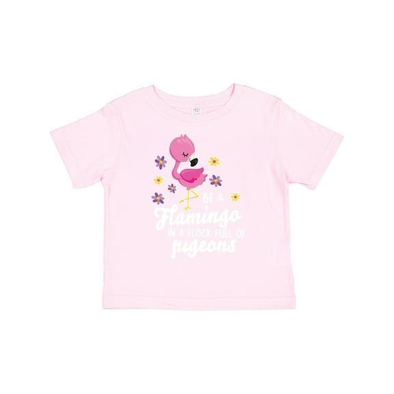 Inktastic Be a Flamingo in a Flock of Pigeons with Flowers Girls Toddler T-Shirt