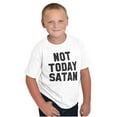 thumbnail image 3 of Not Today Satan Funny Christian Joke Crewneck T Shirts Boy Girl Teen Brisco Brands XS, 3 of 6