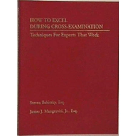 Pre-Owned How to Excel During Cross-Examination: Techniques for Experts That Work (Paperback) 0965219720 9780965219723