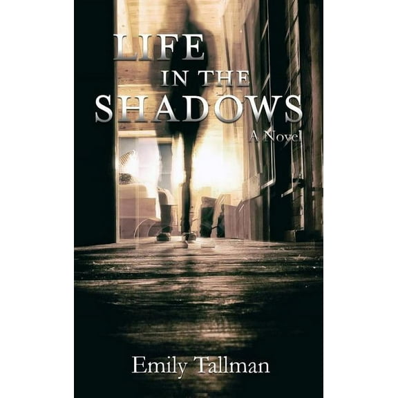 Life in the Shadows, (Hardcover)