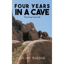 Four Years in a Cave: Surviving Genocide, (Hardcover)