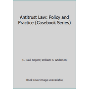 Antitrust Law: Policy and Practice (Casebook Series) [Hardcover - Used]