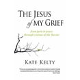 thumbnail image 1 of Pre-Owned The Jesus of My Grief: From Pain to Peace Through Visions of the Savior (Paperback) 1490837299 9781490837291, 1 of 1