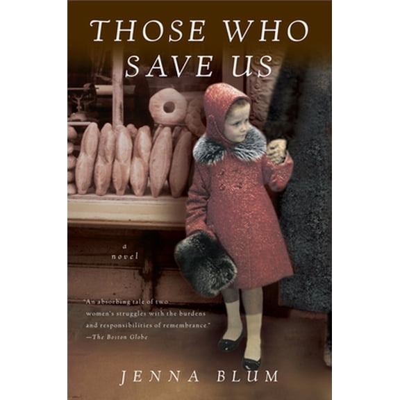 Pre-Owned Those Who Save Us (Paperback) 0156031663 9780156031660