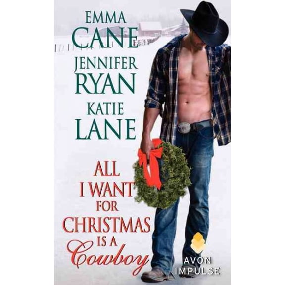 Pre-Owned All I Want for Christmas Is a Cowboy (Mass Market Paperback) 0062284738 9780062284730