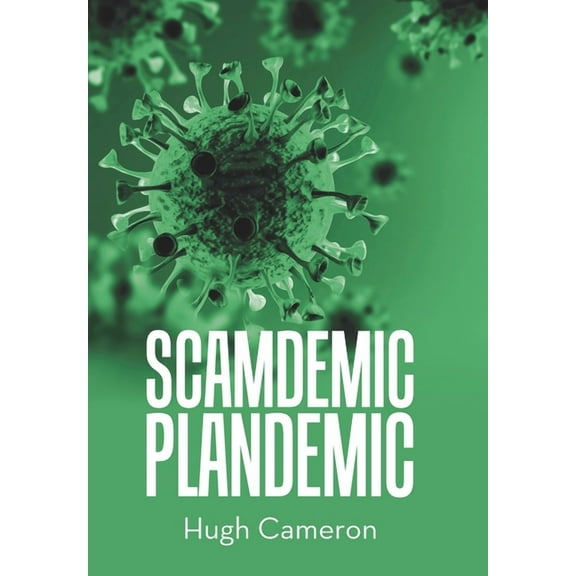 Scamdemic- Plandemic, (Hardcover)