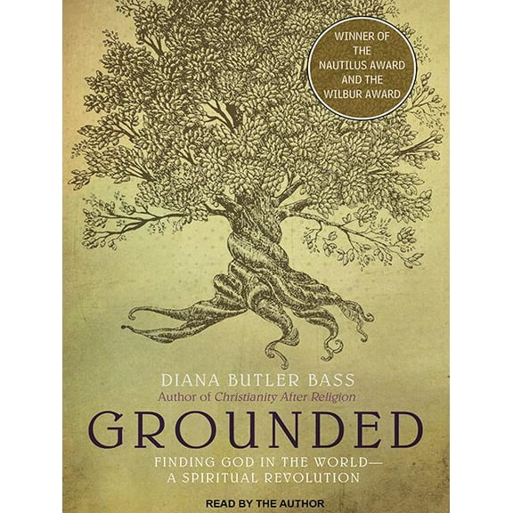 Grounded: Finding God in the World-A Spiritual Revolution (Audiobook)