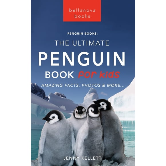 Penguins le Livre Ultime des Pingouins pour Enfants : 100+ Faits Incroyables sur les Pingouins, Photos, Quiz + Plus