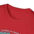 thumbnail image 3 of I Prefer to Listen to Bloop Bloop Instead of Your Blah Blah Unisex T-Shirt, 3 of 4