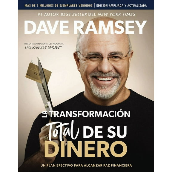 La TransformaciÃ³n Total de Su Dinero Actualizada Y Ampliada: Un Plan Efectivo Para Alcanzar Paz Financiera, (Paperback)