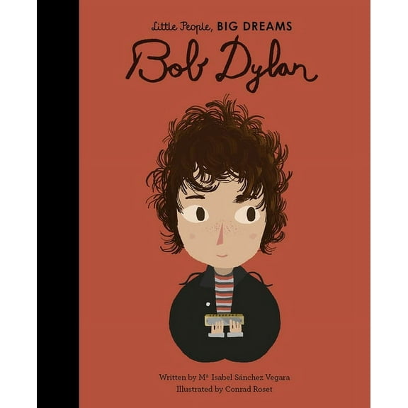 Little People, Big Dreams Bob Dylan, Book 37, (Hardcover)