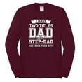 thumbnail image 2 of Wild Bobby,I Have Two Titles Dad and Step Dad Rock Them Both Step Dad Gift, Father's Day, Men Long Sleeve Shirt, Maroon, Medium, 2 of 3