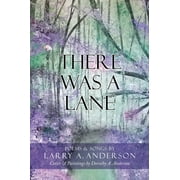 There Was A Lane: Cover & Paintings by Dorothy A. Anderson (Hardcover)