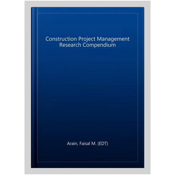 Pre-Owned Construction Project Management Research Compendium
