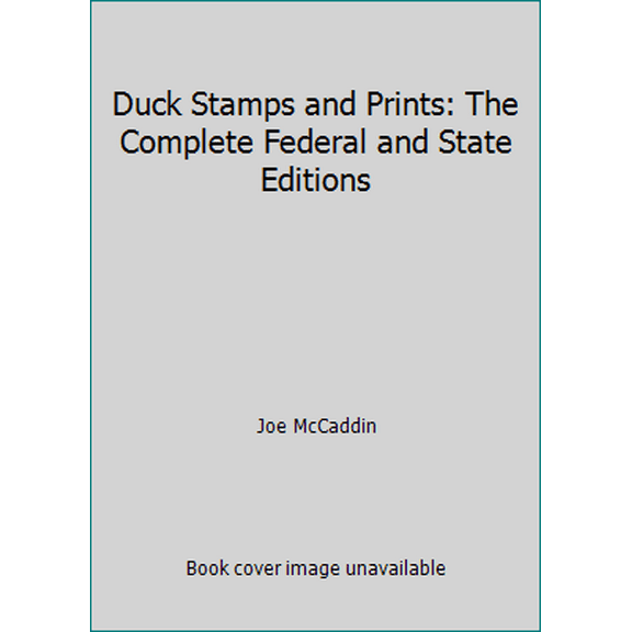 Pre-Owned Duck Stamps and Prints: The Complete Federal and State Editions (Hardcover) 0517665735 9780517665732