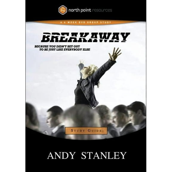 Northpoint Resources: Breakaway Study Guide: Because You Didn't Set Out to Be Just Like Everybody Else (Paperback)