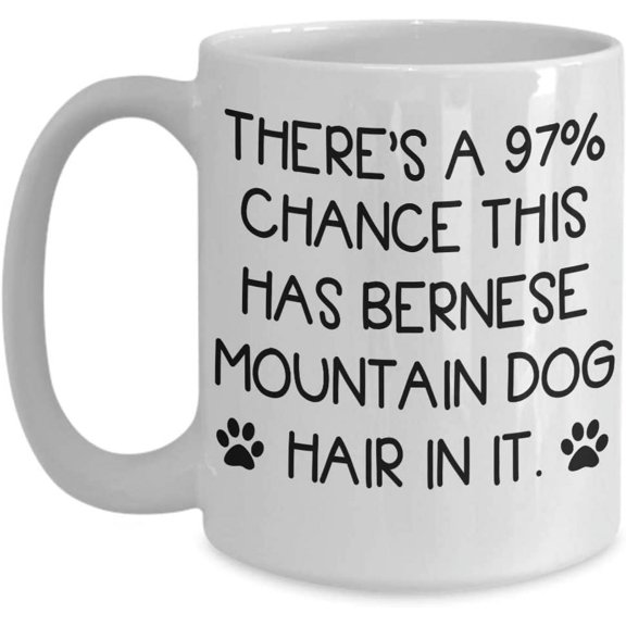 Bernese Mountain Dog Owner Coffee Mug Funny Dog Gift Idea For Women, Men Him Her Mom Dad Lover Girls Groomer Tea Cup Christmas Xmas
