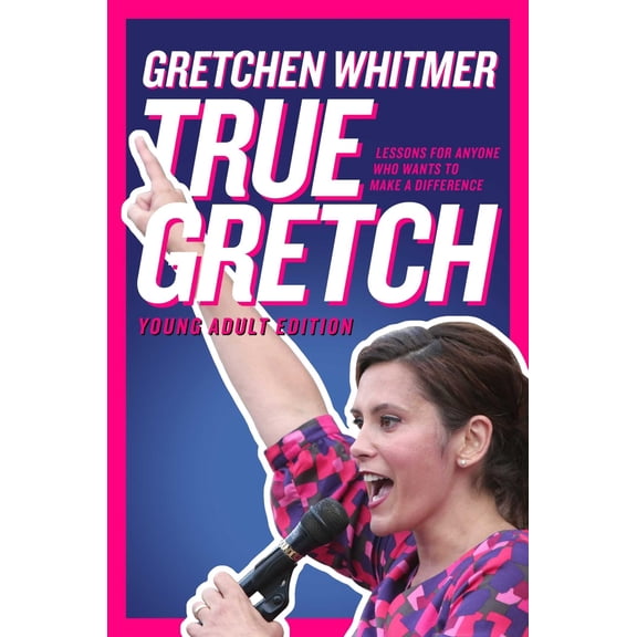 Pre-Owned True Gretch -- Young Adult Edition: Lessons for Anyone Who Wants to Make a Difference (Hardcover) 1665983760 9781665983761