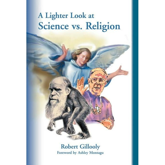 A Lighter Look at Science vs. Religion, (Hardcover)