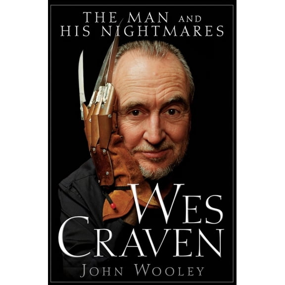 Pre-Owned Wes Craven: The Man and His Nightmares (Paperback) 0470497505 9780470497500