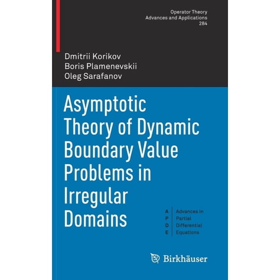 Asymptotic Theory of Dynamic Boundary Value Problems in Irregular Domains, (Hardcover)