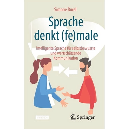 Sprache Denkt (Fe)Male: Intelligente Sprache F&Atilde;&frac14;r Selbstbewusste Und Wertsch&Atilde;&curren;tzende Kommunikation (Paperback)