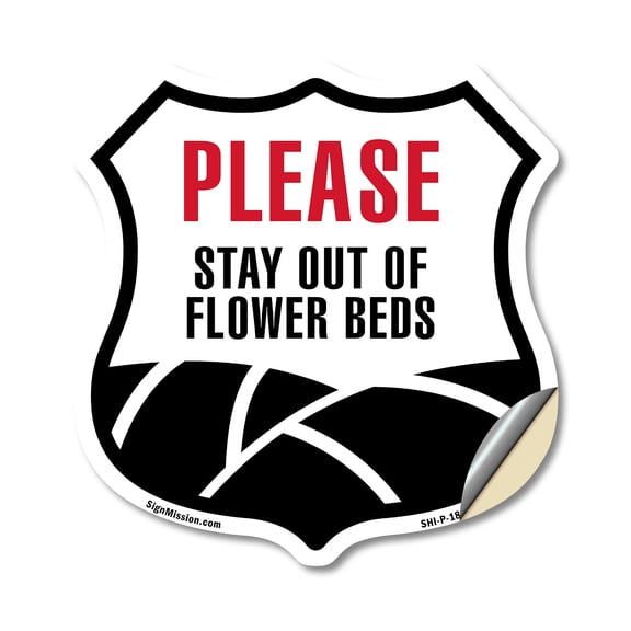 Please Stay Out Of Flower Beds 18 inch X 18 inch Shield Shaped Heavy Duty 3.2 mil Vinyl Decal Weather Resistant Made in the USA