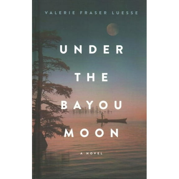 Under the Bayou Moon (Hardcover)