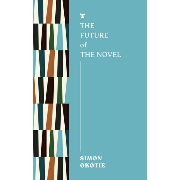 Futures The Future of the Novel, (Paperback)