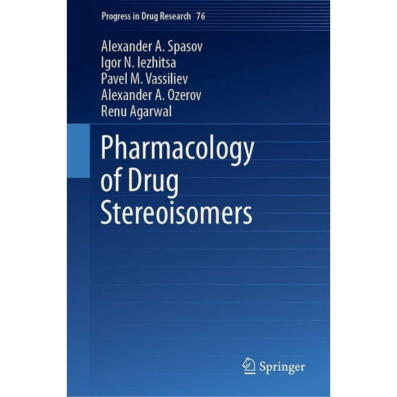 Progress in Drug Research Pharmacology of Drug Stereoisomers, Book 76, (Hardcover)