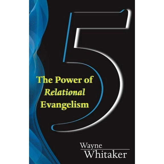 5: The Power of Relational Evangelism (Paperback)